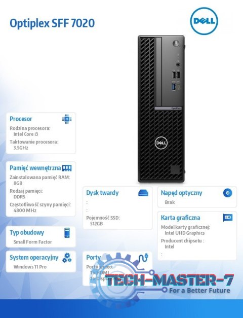 Komputer Optiplex SFF/Core i3-14100/8GB/512GB SSD/Integrated/WLAN + BT/Kb/Mouse/W11Pro Komputer Optiplex SFF/Core i3-14100/8GB/512GB SSD/Integrated/WLAN + BT/Kb/Mouse/W11Pro