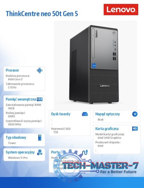 Komputer ThinkCentre Neo 50t G5 TWR 12UD000FPB W11Pro i7-14700/16GB/1TB/INT/3YRS OS Komputer ThinkCentre Neo 50t G5 TWR 12UD000FPB W11Pro i7-14700/16GB/1TB/INT/3YRS OS