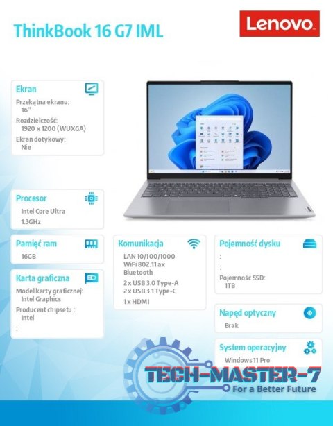 Notebook ThinkBook 16 G7 21MS0094PB W11Pro Ultra 5 125U/16GB/1TB/INT/16.0 WUXGA/Arctic Grey/3YRS OS + CO2 Offset Notebook ThinkBook 16 G7 21MS0094PB W11Pro Ultra 5 125U/16GB/1TB/INT/16.0 WUXGA/Arctic Grey/3YRS OS + CO2 Offset