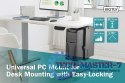 Uniwersalny uchwyt do montażu PC pod biurkiem z mechanizmem Easy-Locking