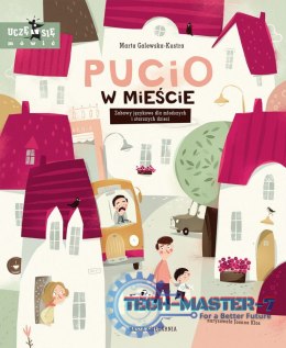 Pucio w mieście. Zabawy językowe dla młodszych i starszych dzieci.