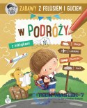 Książeczka Zabawy z Felusiem i Guciem. W podróży