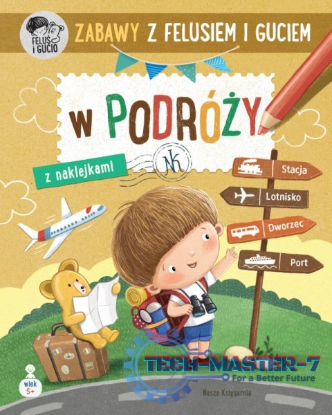 Książeczka Zabawy z Felusiem i Guciem. W podróży Książeczka Zabawy z Felusiem i Guciem. W podróży